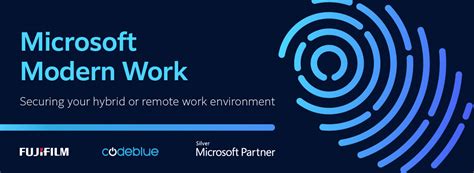 Microsoft Modern Work Securing Your Hybrid Or Remote Work Environment