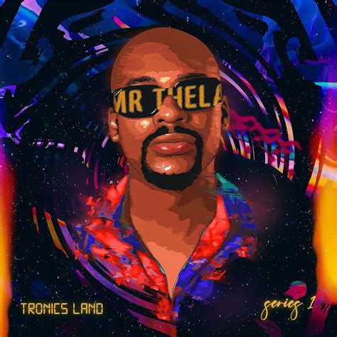 Mr Thela Tronics Land Series 1 Download Mp3