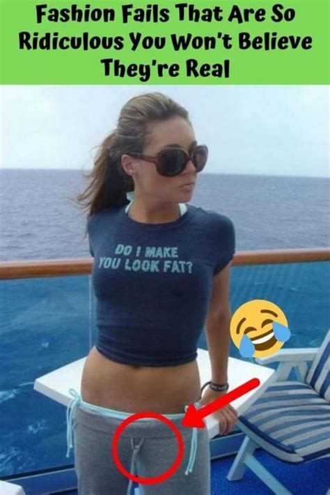 Fashion Fails That Are So Ridiculous You Wont Believe Theyre Real Funny Moments Funny Fails