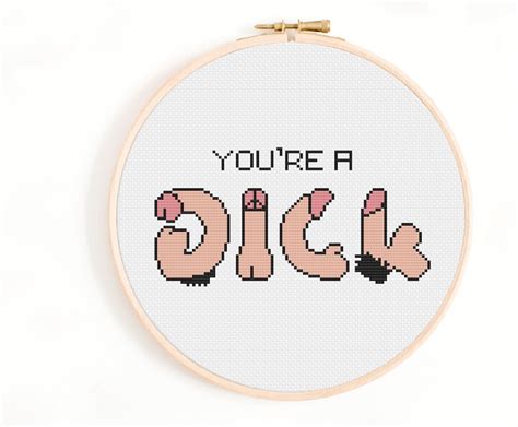Youre A Dick Stitch Pattern Funny Cross Stitch Penis Etsy
