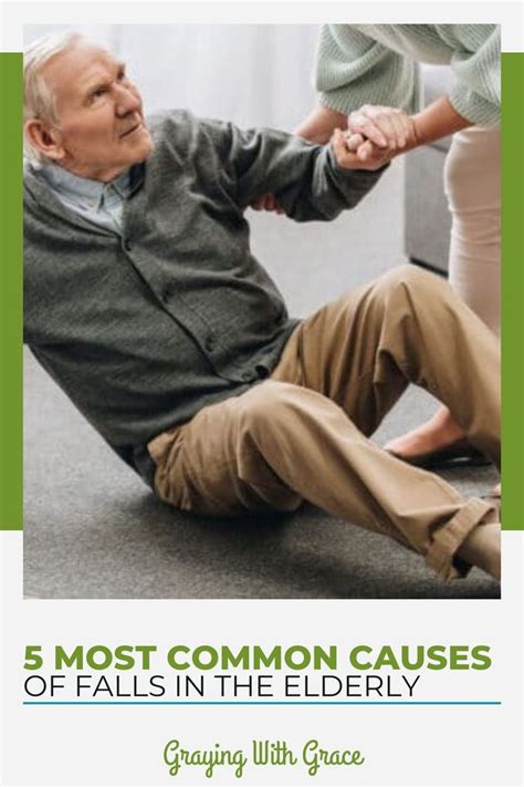 Most Common Causes Of Falls In The Elderly A Close Look Fall Prevention Elderly Fall