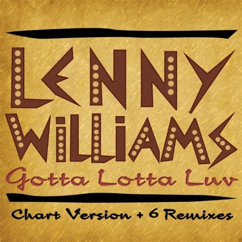 Gotta Lotta Luv By Lenny Williams On Amazon Music
