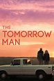 The Tomorrow Man (film) - Réalisateurs, Acteurs, Actualités
