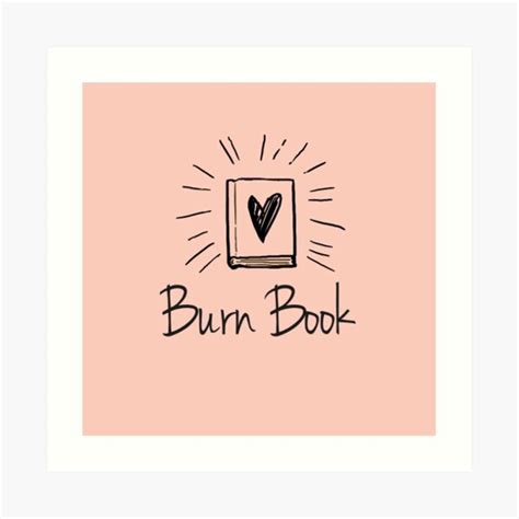 Burn Book Art Prints Redbubble