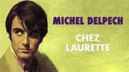 Michel Delpech - Chez Laurette (Audio Officiel) - YouTube