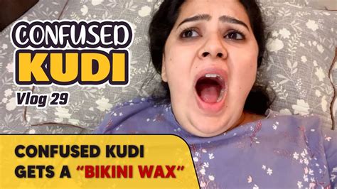 confused kudi gets a “bikini wax” vlog 29 youtube