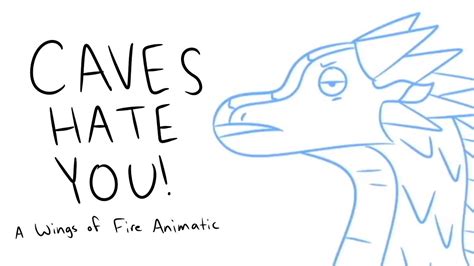 Caves Hate You Wings Of Fire Spoof Youtube