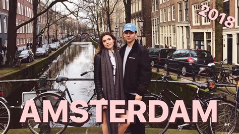 amsterdam the netherlands travel vlog 2018 youtube