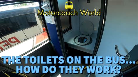 How Does The Toilet Work On The Bus Youtube
