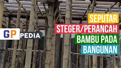 Stegerperancah Scaffolding Bambu Pada Bangunan Youtube