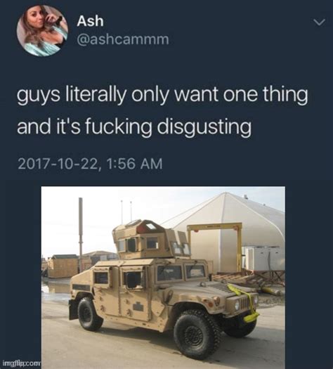 Guys Literally Only Want One Thing Imgflip