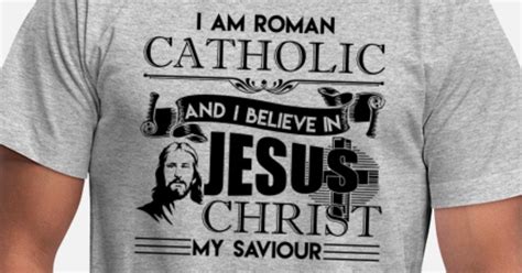 i am roman catholic jesus shirt unisex jersey t shirt spreadshirt