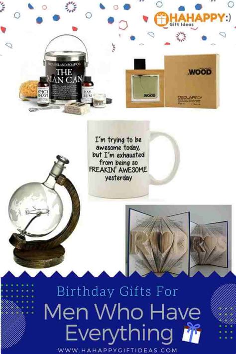 Best Birthday Gifts For Men Who Have Everything Hahappy Gift Ideas