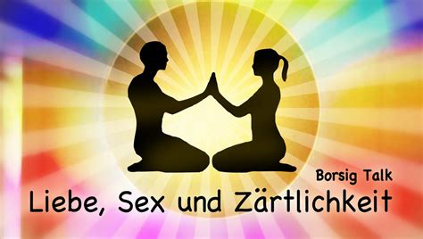 Borsig Talk 103 Liebe Sex Und Zärtlichkeit