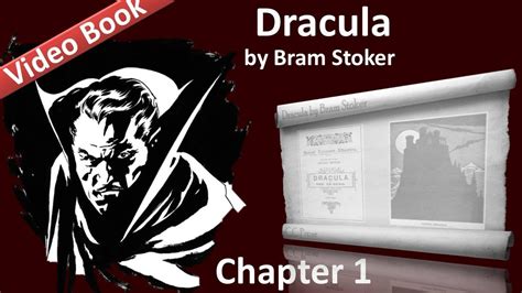 Dracula By Bram Stoker Chapter 01 Jonathan Harkers Journal Youtube