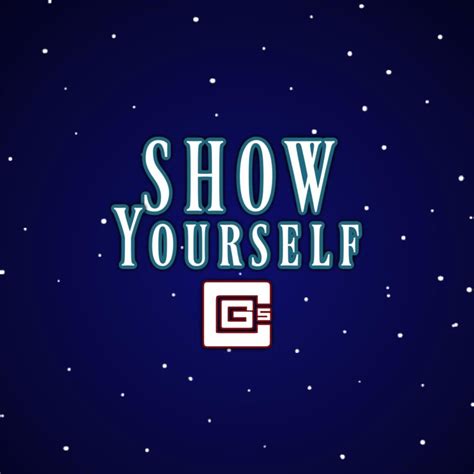 Cg5 Show Yourself Lyrics Genius Lyrics