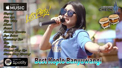 The Best Koplo Banyyuwangi ~ Dini Kurniadenik Armilasyahiba Saufa Koplo Banyuwangian Youtube