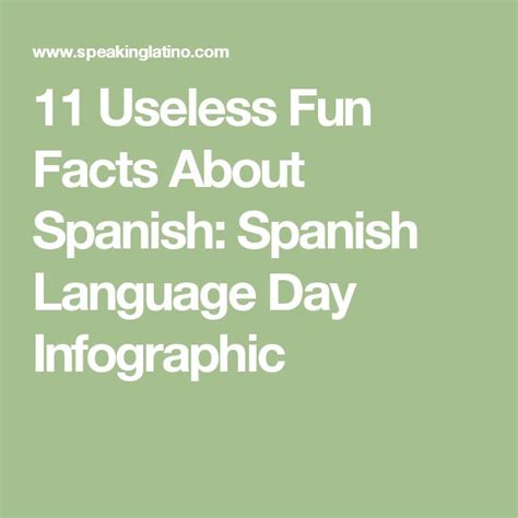Educational Infographic 11 Useless Fun Facts About Spanish A Day Of Spanish Language