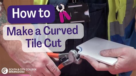 How To Make A Curved Cut In A Tile South And City College Birmingham