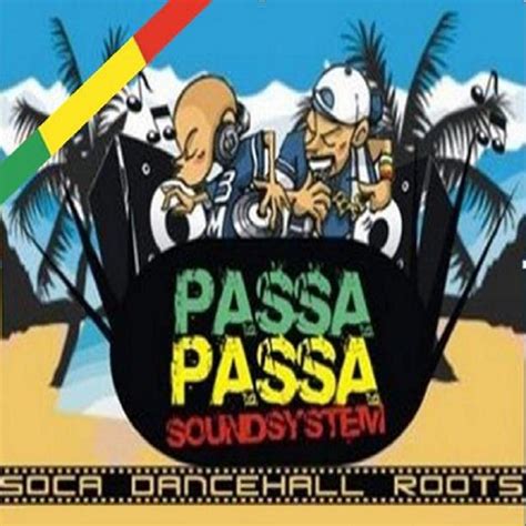 Passa Passa Sound System Vol 1 Sudor Riddim Soca Dance Hall Roots By Dj Dever On Spotify