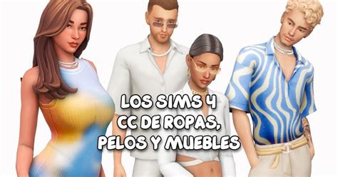 16 Cc Para Los Sims 4 ¡obtén Más Ropas Pelos Y Muebles Liga De Gamers
