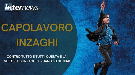 Capolavoro Inzaghi Simone Scrive La Storia La Sua Vittoria E Zhang