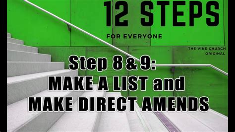 The Vine Church 12 Steps For Everyone Steps 8and9 Make A List And Make