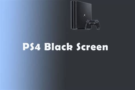 How To Fix Ps4 Black Screen Minitool Partition Wizard