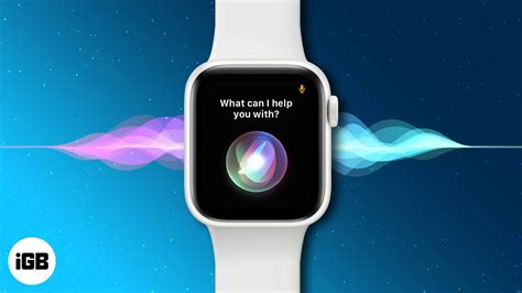 Cara Menggunakan Siri Pada Apple Watch Panduan Utama Teknologi