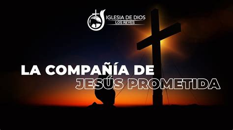 🔴 En Vivo Iglesia De Dios Los Reyes La Compañia De Jesus Prometida