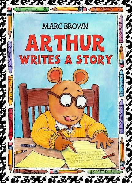 Arthur Writes A Story Arthur Adventures Series By Marc Brown Nook