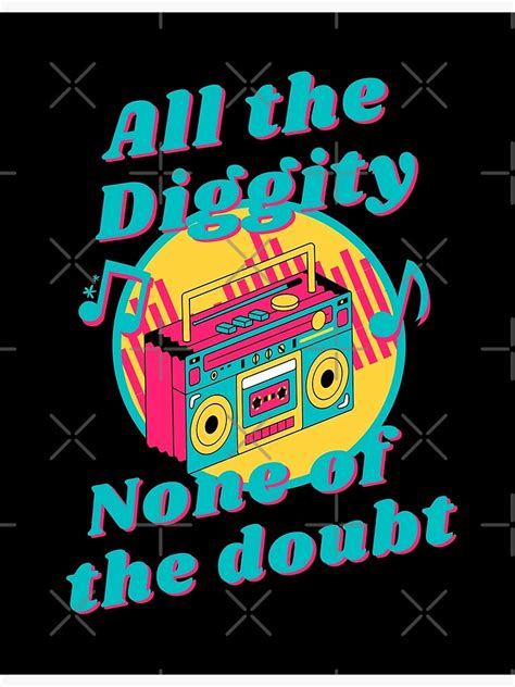 All The Diggity None Of The Doubt Hip Hop Culture 90s Retro Music
