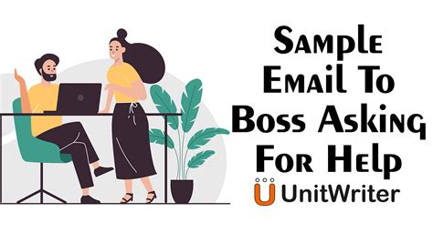 sample email to boss asking for help unitwriter