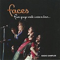 Faces – Five Guys Walk Into A Bar...Radio Sampler (2004, CDr) - Discogs