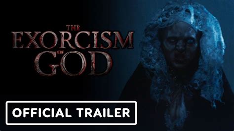 The Exorcism Of God Official Trailer 2022 Joseph Marcell María