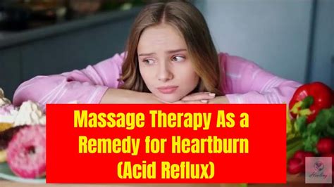 Massage Therapy As A Remedy For Heartburn Acid Reflux Youtube