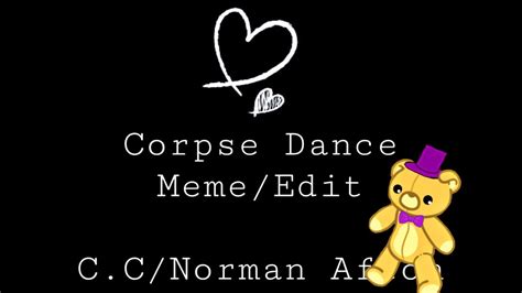 Corpse Dance Memeedit Ccnorman Afton Fnaf Rosemilk Read