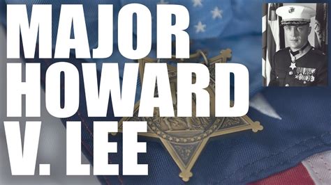 Medal Of Honor Recipient Major Howard V Lee Youtube