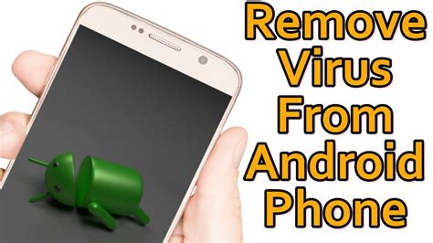 How To Remove A Virus From Your Android Phone Without Factory Reset Youtube