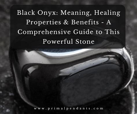 Black Onyx Meaning Healing Properties And Benefits A Comprehensive
