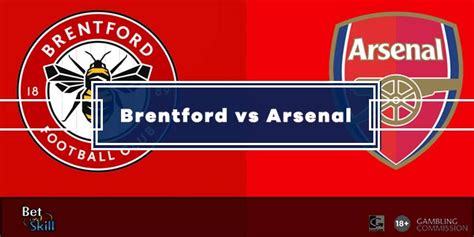 Brentford Vs Arsenal Predictions Best Best Odds And Lineups Premier