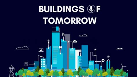 Buildings Of Tomorrow Smart Buildings Global