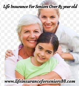 But there are other options you want to investigate too! Life Insurance For Seniors Over 85 year old | Life ...