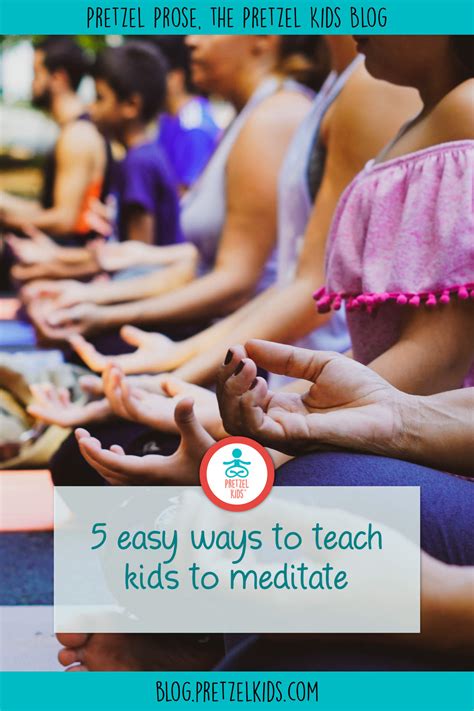 5 Easy Ways To Teach Kids To Meditate
