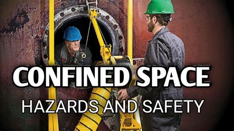 Confined Space Safety Types Hazards And Safe Entry Procedure In