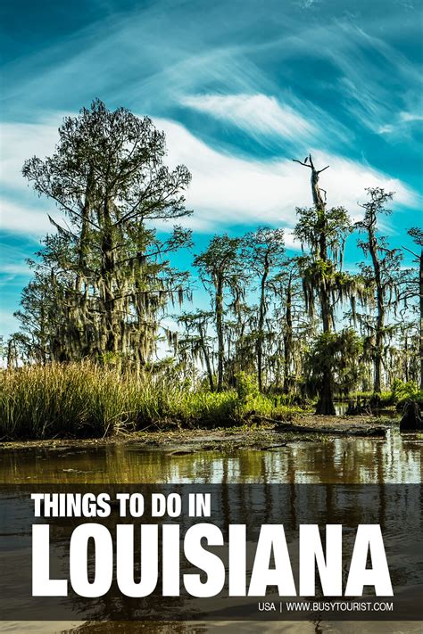 45 Fun Things To Do And Places To Visit In Louisiana Attractions