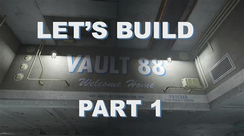 Fallout 4 Lets Build Vault 88 Part 1 Youtube