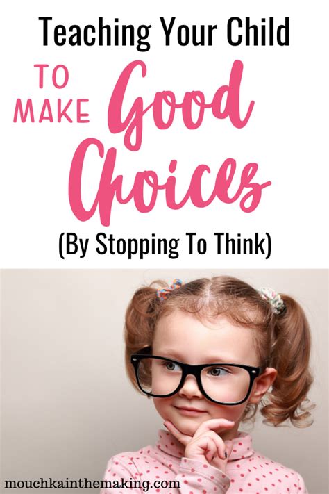 Teaching Your Child To Make Good Choices Make Good Choices Teaching