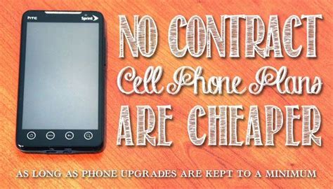 No Contract Cell Phone Plans Are Cheaper As Long As Phone Upgrades Are