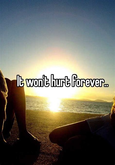 It Wont Hurt Forever